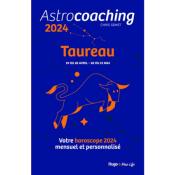 Astrocoaching 2024 : Taureau, 19 ou 20 avril-20 ou 21 mai : votre horoscope 2024 mensuel et personnalisé